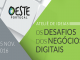 ATELIÊ DE IDEIAS – OS DESAFIOS DOS NEGÓCIOS DIGITAIS